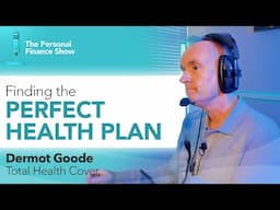 Ep 11: Navigating Health Insurance: Expert Tips from Dermot Goode