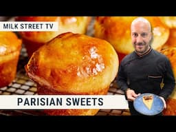 Parisian Sweets | Milk Street TV Season 8, Episode 10