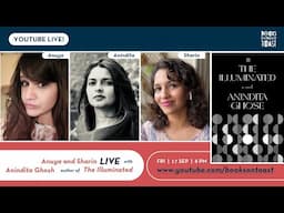 Anuya and Sharin LIVE with Anindita Ghose, author of The Illuminated