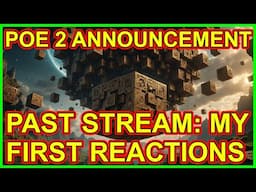 POE 2 Announcement First Reaction: Past Livestream - Path of Exile 2