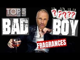 TOP 5 MANLY BAD BOY FRAGRANCES FOR MEN - MASCULINE COLOGNES