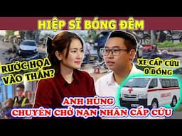 HIỆP SĨ  BÓNG ĐÊM rước họa vào thân vì chạy xe cấp cứu 0 đồng | ĐỜI RẤT ĐẸP - Tập 12 FULL