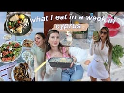 what i eat in a week in CYPRUS 🇨🇾 🌊🍋