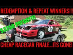 Crazy CHEAP Racecar FINALE! Taking home a $3250 check!