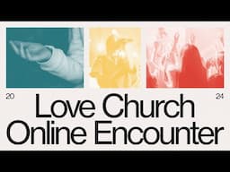 Love Church Online | LIVE!