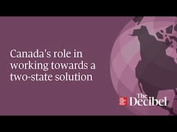 Canada’s role in working towards a two-state solution