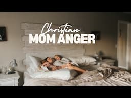 Tips for the Christian Mama | Overcome Mom Anger