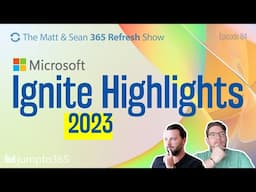 Microsoft Ignite 2023 Highlights – Copilot, Azure, SharePoint Premium, and more!