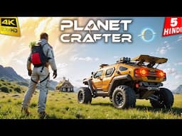 EXPLORE ALIEN PLANET | NEW Planet Crafter DLC | 4K Gameplay HINDI