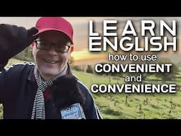 What do the words 'convenient' and 'convenience' mean? Speak English with Mr Duncan