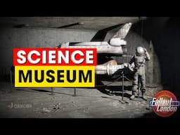 The Science Museum & King Herods - Fallout London Part 27