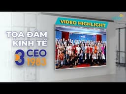 Video Highlights Tọa Đàm Kinh Tế CEO 1983  do Colormedia sản xuất