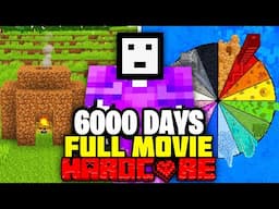 I Survived 6000 Days in Minecraft Hardcore! [FULL MINECRAFT MOVIE]