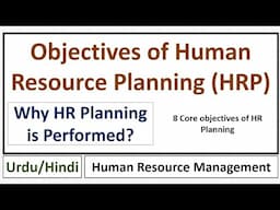 Objectives of Human Resource Planning(HRP)- 8 Core Objectives of HRP