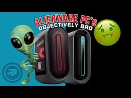 Alienware Gaming PCs Are Objectively Bad