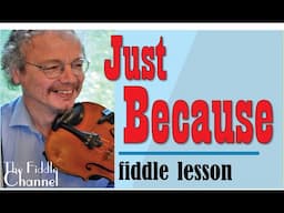 Just Because (fiddle lesson)