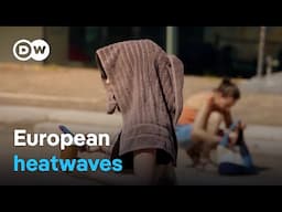 How heatwaves impact our lives | DW Documentary