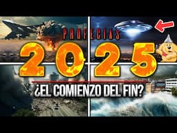 ¡IMPACTANTES PREDICCIONES PARA EL 2025! | ¿El inicio del fin? 💥😱