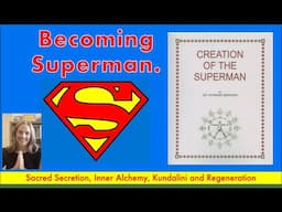 Becoming Superman -- Inner alchemy