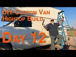 DIY Custom Van Hightop Build Day 12 - Finishing The Roof