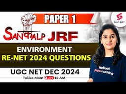 UGC NET Paper 1 Environment Questions | UGC NET Paper 1 RE_NET Questions | Tulika Ma'am