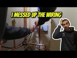 I Messed Up The Wiring - A Day In The Life Of A Gas Engineer 191