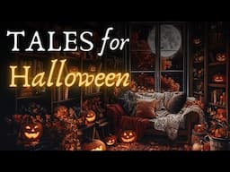 Tales for Halloween - Three Gentle and Relaxing Halloween Inspired Fairytales (Bedtime Stories)