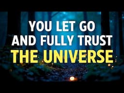 YOU LET GO AND FULLY TRUST THE UNIVERSE - Positive YOU ARE Affirmations Inspired by Abraham Hicks