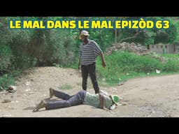 LE MAL DANS MAL EPISODE#63, GEN BAGAY. DEMA/ TINE/ STELLA/ PAGA/ MIA/ BOULIKI/ JIMMY/ SISI/ LALA