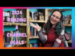 Bookish Goals  Reading and Channel 2024 Goals