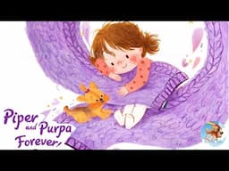 📖 Kids Book Read Aloud: 💜 Piper and Purpa Forever by Susan Lendroth