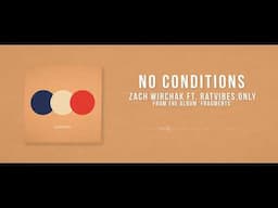 Zach Wirchak ft. ratvibes.only | No Conditions