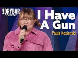 When Telling People You Have A Gun Goes Terribly Wrong. Paula Kosienski