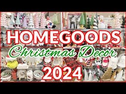 HOMEGOODS CHRISTMAS DECORATIONS 2024 SHOP WITH ME NEW FINDS!