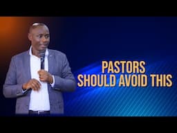 PASTORS SHOULD AVOID THIS /// PR MORWABE