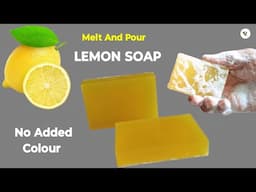 Perfect LEMON SOAP Making At Home.