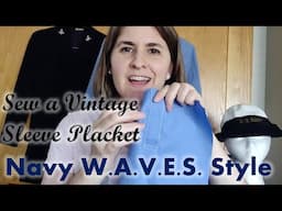 Sew a Vintage Sleeve Placket Navy WAVES Style