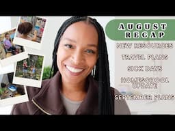 AUGUST RECAP |  HOMESCHOOL UPDATE | SEPTEMBER PLANS