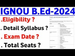 IGNOU BED 2024 DETAIL SYLLABUS ,EXAM PATTERN , TOTAL FEE , TOTAL SEATS Details update