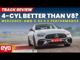 Mercedes-AMG C 63 S E Performance has the most powerful 4-cylinder engine | Track Review |@evoIndia