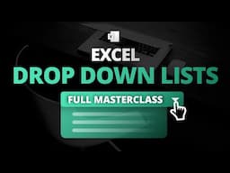 Drop Down Lists in Excel - Masterclass (incl. Dynamic, Dependent & Searchable Drop Down Lists)