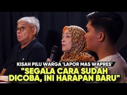 KISAH PILU WARGA 'LAPOR MAS WAPRES' // "SEGALA CARA SUDAH DICOBA, INI HARAPAN BARU"