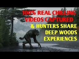 #DOGMAN, 100% REAL CHILLING VIDEOS CAPTURED & HUNTERS SHARE THEIR DEEP WOODS DOGMAN EXPERIENCES