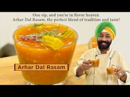 Arhar Dal Rasam | अरहर दाल रसम | Chef Harpal Singh