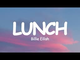 Billie Eilish - LUNCH (Lyrics)