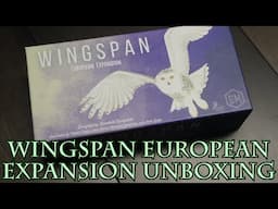 Wingspan European Expansion Unboxing