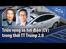 Triển vọng xe hơi điện (EV) trong thời TT Trump 2.0