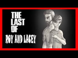 The Last Of Roy And Lacey