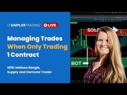 Managing Trades When Only Trading 1 Contract