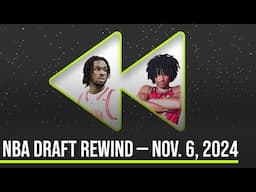 NBA Draft Rewind | Dylan Harper, Liam McNeeley and more | Nov. 6, 2024